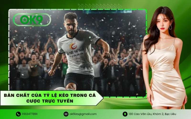 Bản chất của Tỷ lệ kèo trong cá cược trực tuyến