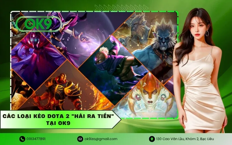 Các Loại Kèo Dota 2 Hái Ra Tiền Tại OK9