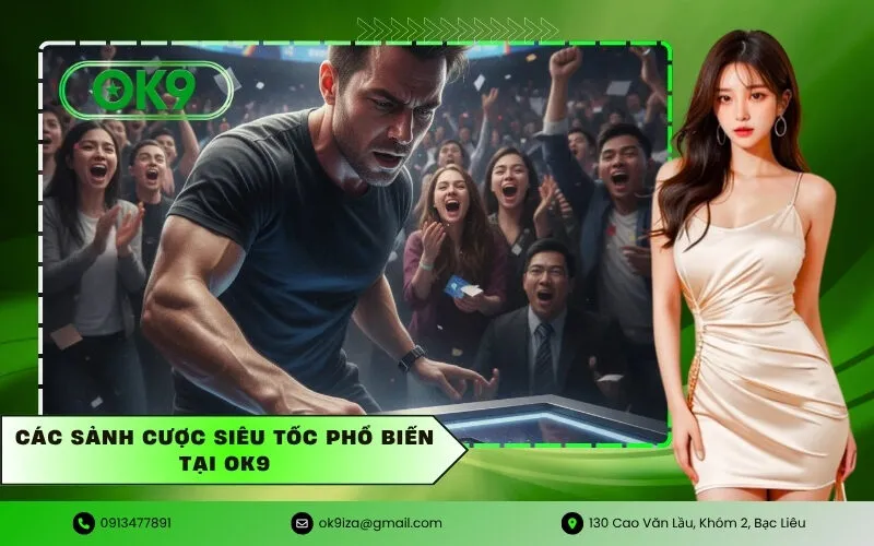 Các sảnh cược siêu tốc phổ biến tại OK9