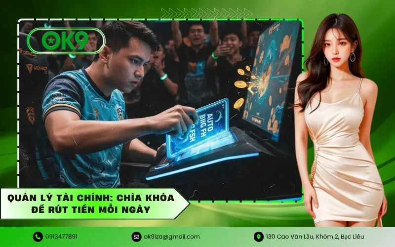 Quản lý tài chính Chìa khóa để rút tiền mỗi ngày