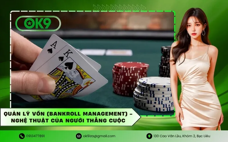 Quản lý vốn (Bankroll Management) - Nghệ thuật của người thắng cuộc