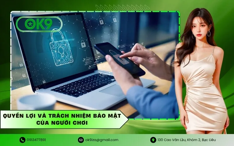 Quyền lợi và trách nhiệm bảo mật của người chơi